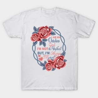 I Am An October Girl, I Am Not Perfect But I Am Always Myself T-Shirt